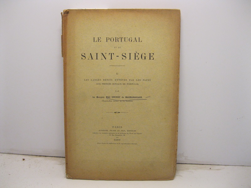 Le Portugal et le Saint-Siege. II. Les langes benits envoyes par les papes aux princes royaux de Portugal